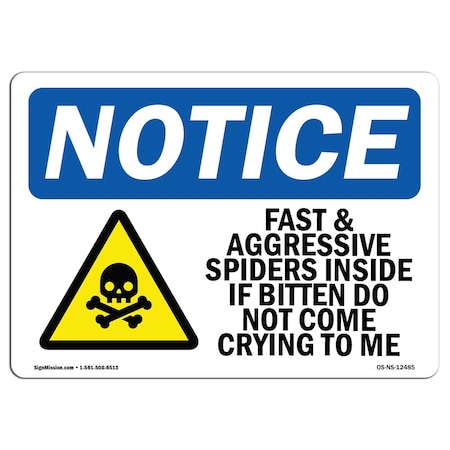 Signmission OSHA Sign, 18" H, Rigid Plastic, Fast And Aggressive Spiders Inside Sign With Symbol, Landscape OS-NS-P-1824-L-12485